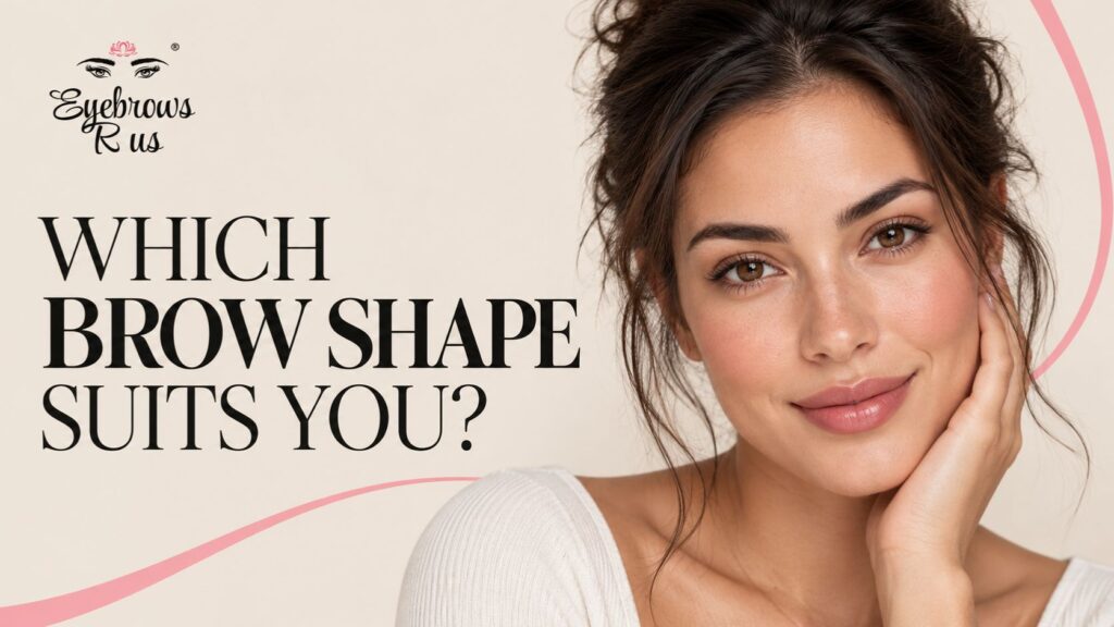 What Eyebrow Shape Is Best for Your Face Shape